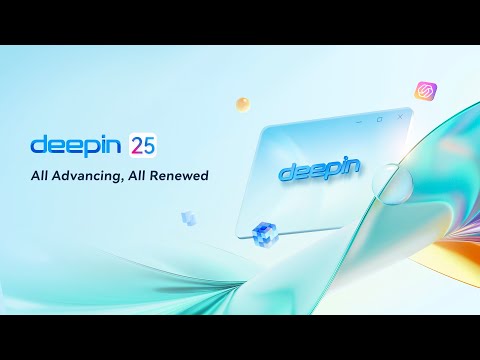 deepin 25: All Advancing, All Renewed