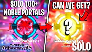 Soloing 100+ Noble Portals | How Many Secret Can We Get?! | Anime Adventures Roblox
