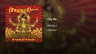 (Hed)p.e. - Pay Me