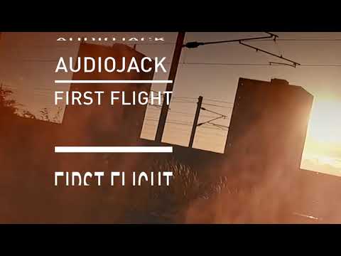 Audiojack - First Flight