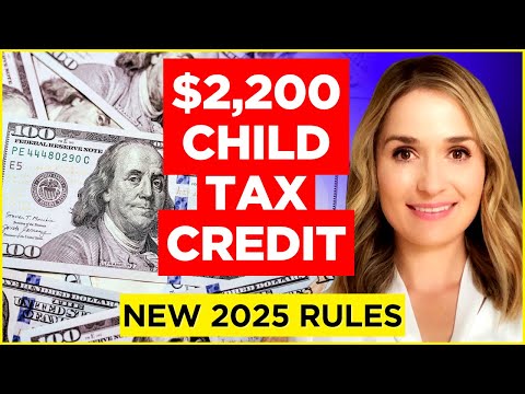 🚨 $2,200 Child Tax Credit in 2025: NEW RULES, Who Qualifies and How to Get Your Refund