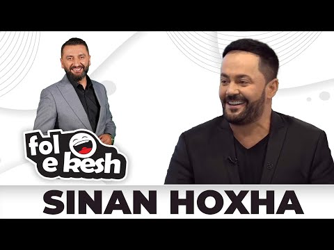 Fol e Kesh - Sinan Hoxha