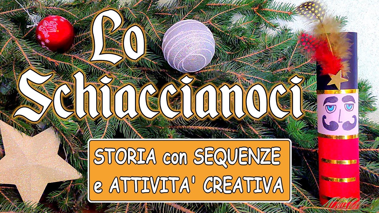 ???? LO SCHIACCIANOCI ???? Storia illustrata e musicata + Sequenze e Attività Creativa di Natale ????