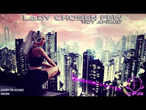 LADY CHOSEN FEW - NOT AFRAID - [CFR VIDEO PREVIEW]