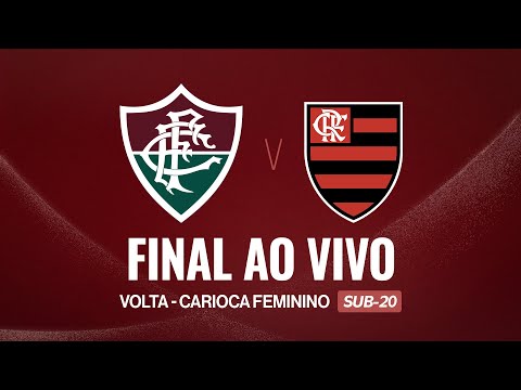 AO VIVO COM IMAGENS - FLUMINENSE X FLAMENGO | CAMPEONATO CARIOCA FEMININO SUB-20 | FINAL | VOLTA