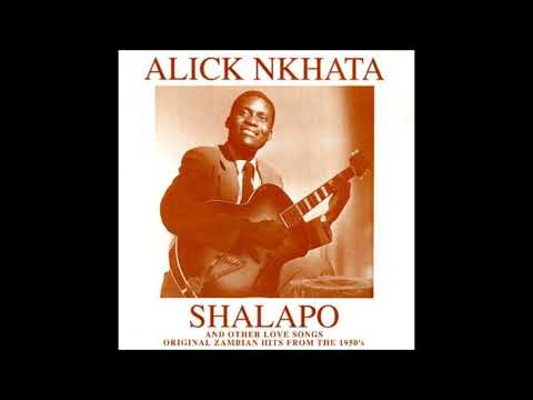 Alick Nkhata - Shalapo [Bemba]