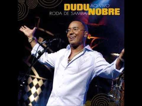 Dudu Nobre Ao Vivo - Roda De Samba