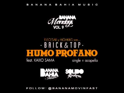 BRICK&TOP - HUMO PROFANO feat KAIXO SAMA
