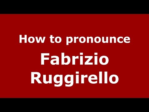 How to pronounce Fabrizio Ruggirello (Italian/Italy)  - PronounceNames.com