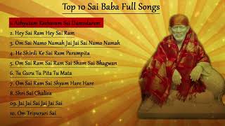 Top 10  Sai Baba Songs  Achyutam Keshavam  Om Sai 