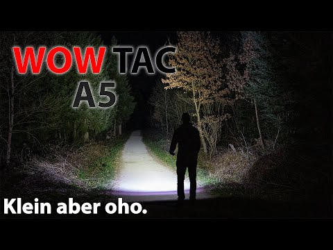 3650 Lumen und passt in die Faust - WOW TAC A5