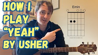 How to play "Yeah" by Usher on Acoustic Guitar