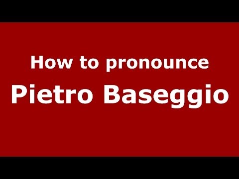 How to pronounce Pietro Baseggio (Italian/Italy) - PronounceNames.com