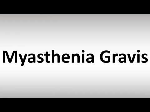How to Pronounce Myasthenia Gravis