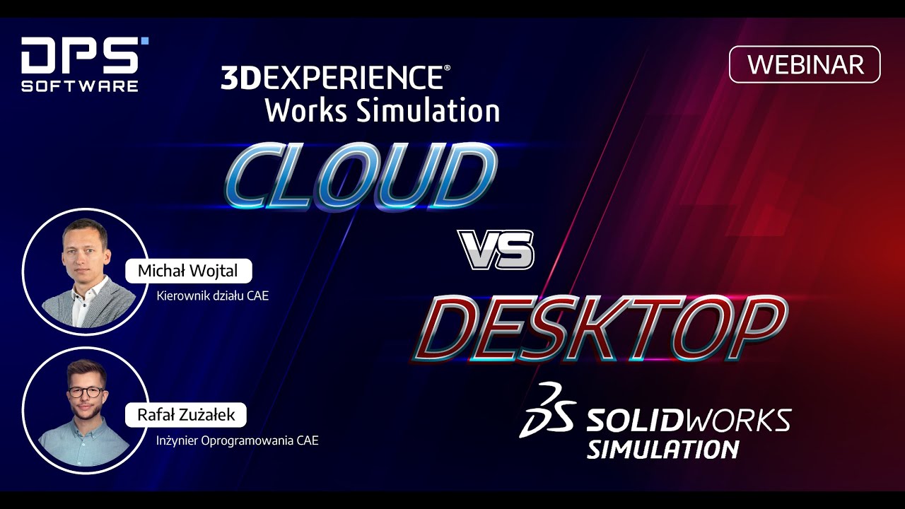 3DEXPERIENCE Works Simulation CLOUD vs DESKTOP SOLIDWORKS Simulation | DPS SOFTWRE