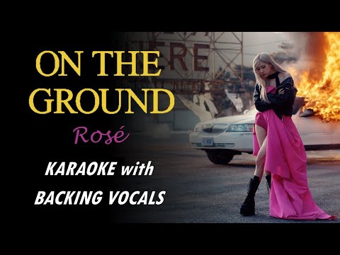 ROSÉ – ON THE GROUND – ENGLISH KARAOKE WITH BACKING VOCALS