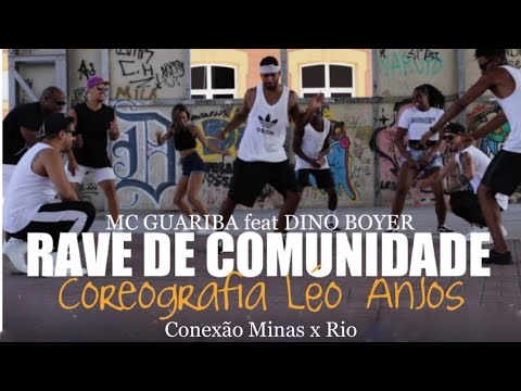 Rave de Comunidade - Mc Guariba Feat. Dino Boyer - Coreografia Leo Anjos