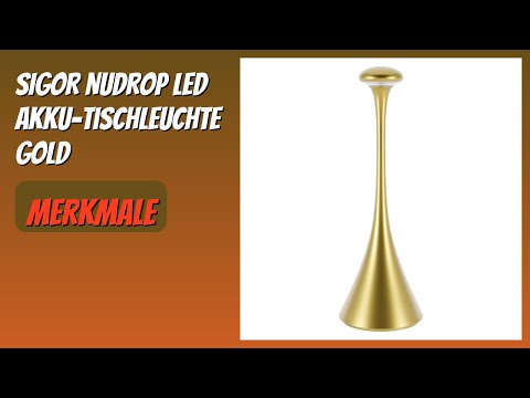 BEWERTUNG (2026): SIGOR Nudrop LED Akku-Tischleuchte gold. Infos