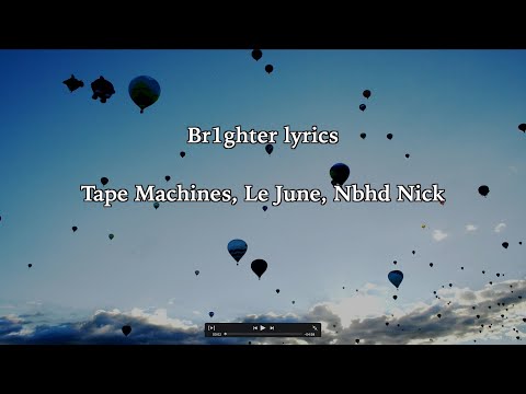 Br1ghter Lyrics