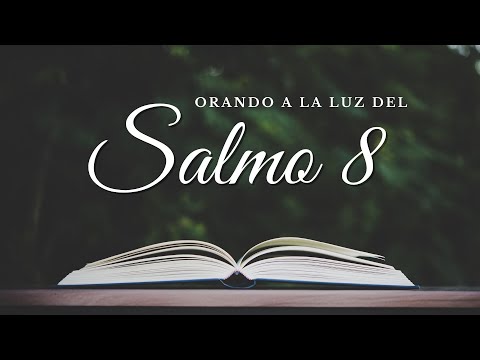 Psalm 8: God's greatness will change your life forever