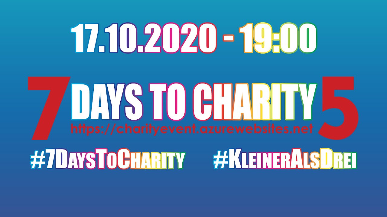 7 DAYS TO CHARITY 5 💗 💙 💚 Spendenlivestream 💛 💜 🖤 17.10.2020 - 19:00 UHR TWITCH #7DaysToCharity thumbnail