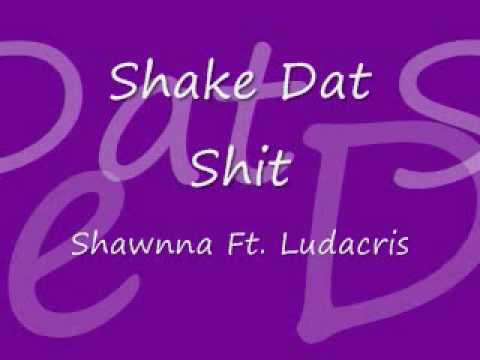 Shake Dat Shit-Shawnna ft. Ludacris