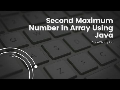 Java Mastery Finding The Second Maximum Element Code Champion Tutorial