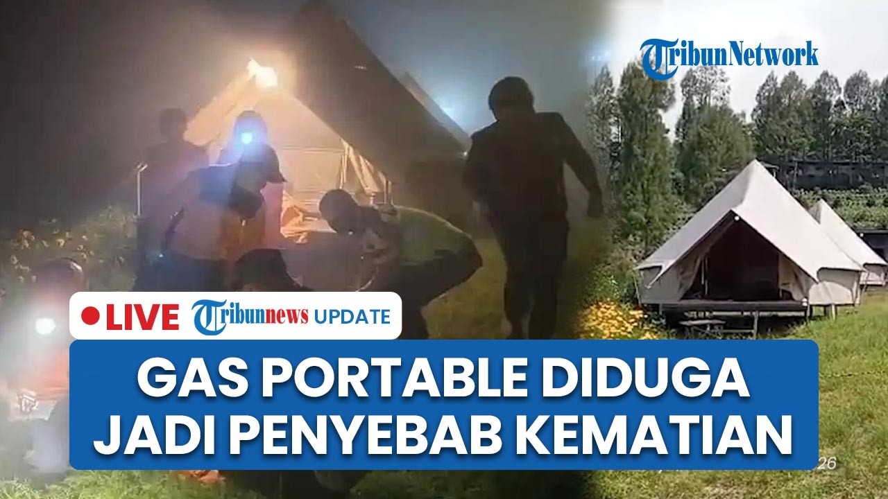 LIVE: Kebocoran Gas Portable Turut Jadi Dugaan Penyebab Kematian Keluarga di Glamping Temanggung
