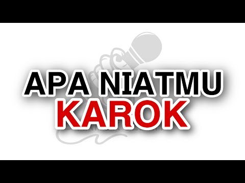 Apa Niatmu - SYAFIQ REEZ ; KAROKE BEST QUALITY
