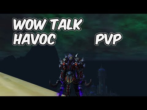 WoW Talk - 8.1 Havoc Demon Hunter PvP - WoW BFA