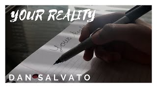 YOUR REALITY BY DAN SALVATO