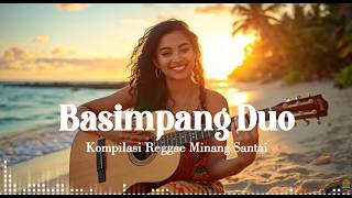 Download lagu Basimpang Duo 🌴 Kompilasi Reggae Minang Santai | Musik Reggae Minang Teman Kerja, Ngopi & Perjalanan mp3