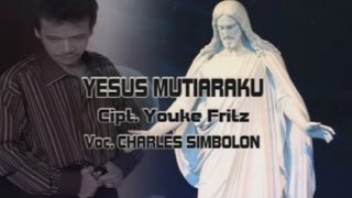 Download lagu Charles Simbolon - YESUS MUTIARAKU || Lagu Rohani mp3 Download lagu Charles Simbolon - YESUS MUTIARAKU || Lagu Rohani mp3