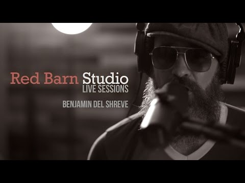 Red Barn Studio Live Sessions presents Benjamin Del Shreve