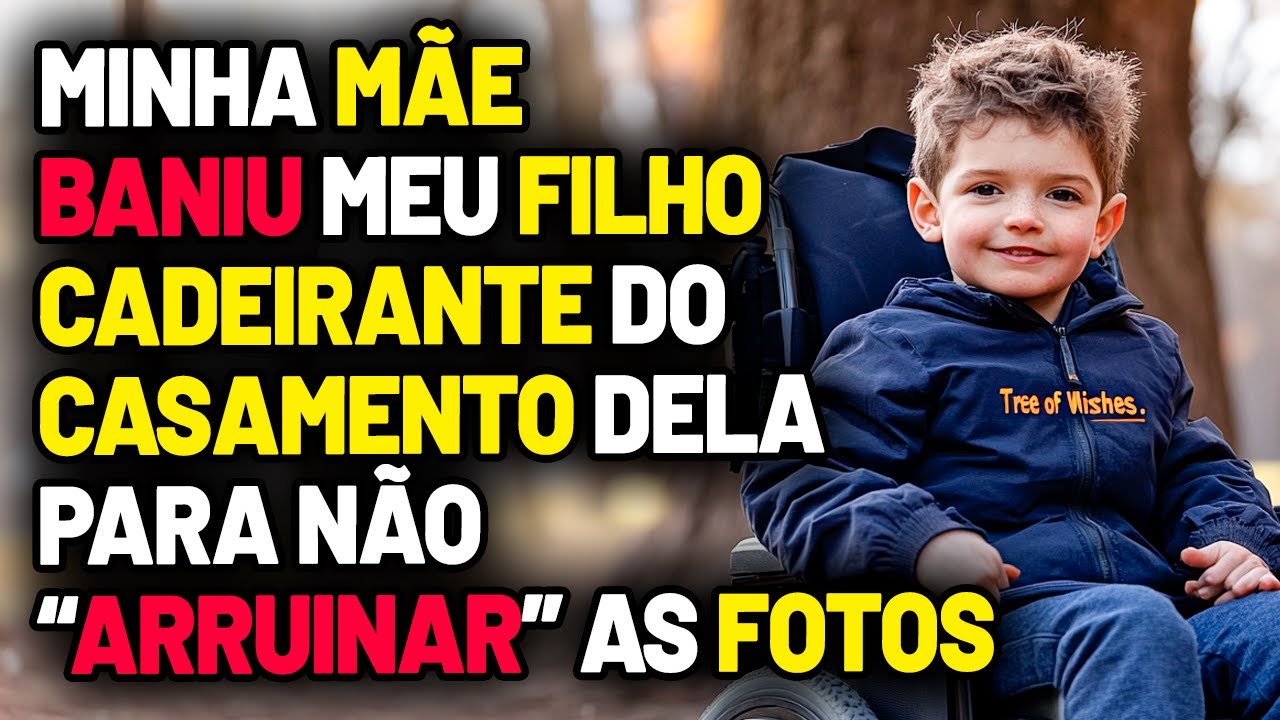 Minha MÃE BANIU meu FILHO CADEIRANTE do CASAMENTO dela PARA NÃO “ARRUINAR” as FOTOS