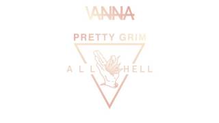 Vanna "Pretty Grim"
