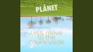 Planet - (Let's Move To The) Countryside (2025) video