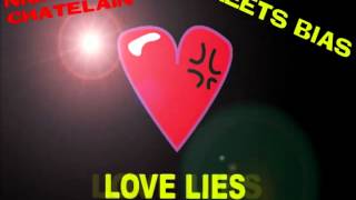 Nick & Danny Chatelain, Meets Bias - Love Lies(Original Mix)
