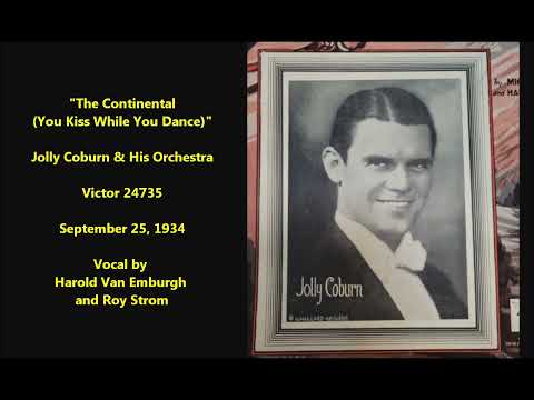 Jolly Coburn & His Orchestra "The Continental (You Kiss While You Dance)" Victor 24735 (1934) LYRICS