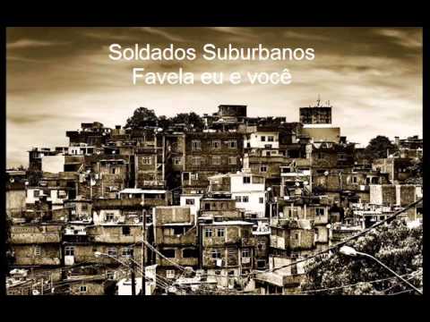 Soldados Suburbanos   Favela Eu e Você (2014)