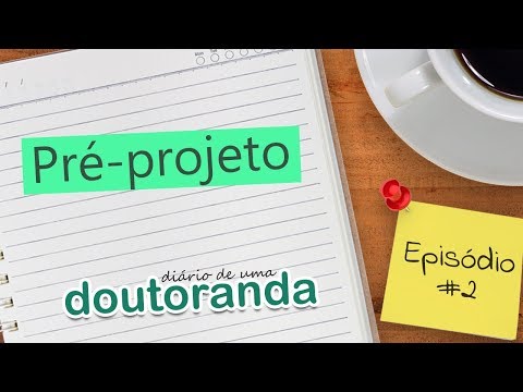 Pré-projeto - Diário de uma doutoranda #2