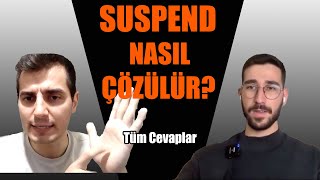 Suspendler Nasıl Çözülür? Suspend Uzmanı ile Çözüm Yöntemleri! Tüm Sorularınızı 
