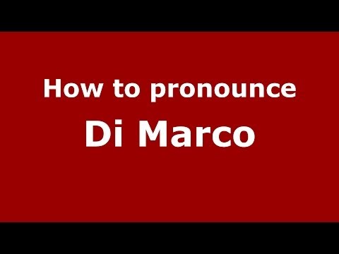 How to pronounce Di Marco (Italian/Italy) - PronounceNames.com
