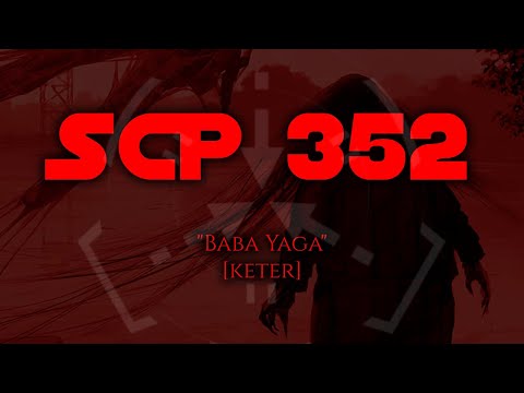 SCP 352 - "Baba Yaga" - KETER