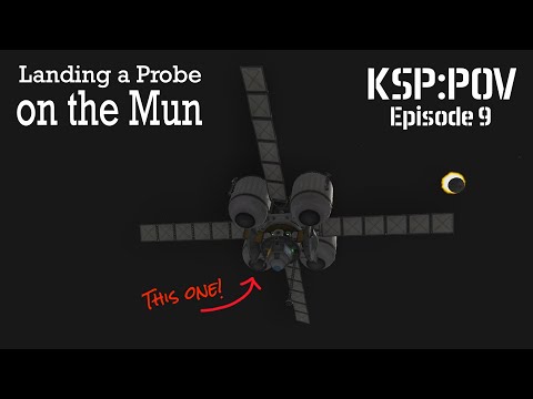 KSP:POV ep 9 - Landing a Probe on the Mun ||  Kerbal Space Program || IVA Mode