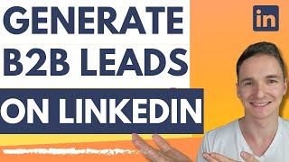 How to Generate B2B Leads on LinkedIn