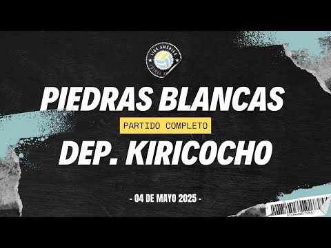 Piedras Blancas vs Deportivo Kiricocho