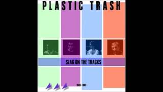 Plastic Trash - Love Is On Strike