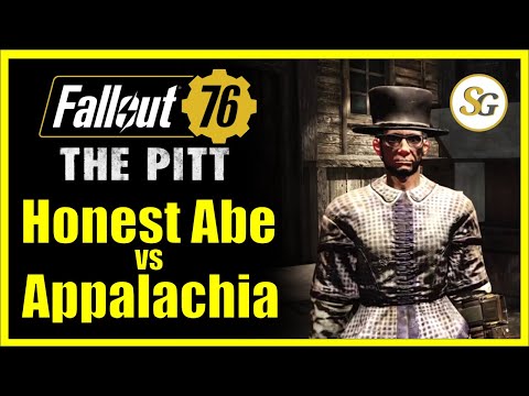Arise! Honest Abe! - Honest Abe vs Appalachia - Part 1 - #Fallout76