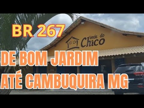De Bom Jardim de Minas a Cambuquira MG pela BR 267.